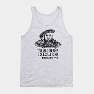 It's All in the Execution Tank Top